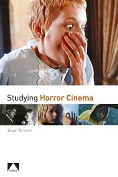 Studying Horror Cinema (Auteur), written by Bryan Turnock
