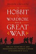 Read A Hobbit, a Wardrobe, and a Great War: How J.R.R. Tolkien and C.S. Lewis Rediscovered Faith, Friendship, and Heroism in the Cataclysm of 1914-18, written by Joseph Loconte