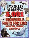 Read The World Almanac 5,001 Incredible Facts for Kids on Nature, Science, and People (World Almanac and Book of Facts), written by World Almanac KidsT