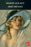 Read Manon Lescaut: L'Histoire du chevalier des Grieux et de Manon Lescaut, written by Abbe Prevost Read Manon Lescaut: L'Histoire du chevalier des Grieux et de Manon Lescaut, written by Abbe Prevost