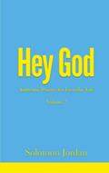 Read Hey God Volume 2: Authentic Prayers for Everyday Life (Hey God Prayer Books), written by Solomon Jordan Read Hey God Volume 2: Authentic Prayers for Everyday Life (Hey God Prayer Books), written by Solomon Jordan