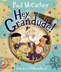 Read Hey Grandude!, written by Paul McCartney Read Hey Grandude!, written by Paul McCartney
