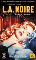 Read L.A. Noire: The Collected Stories, written by Rockstar Games