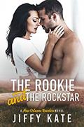 Read The Rookie and The Rockstar: A Baseball Romance (New Orleans Revelers Book 1), written by Jiffy Kate