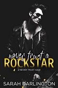 Read Never Trust a Rockstar, written by Sarah Darlington