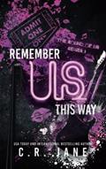 Read Remember Us This Way: A Contemporary Rockstar Romance (Sound of Us), written by C.R. Jane