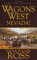 Read Wagons West: Nevada, written by Dana Fuller Ross Read Wagons West: Nevada, written by Dana Fuller Ross