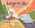 Read Wagons Ho!: Then and Now on the Oregon Trail, written by George Hallowell; Joan Holub