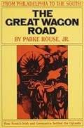 Read The Great Wagon Road: From Philadelphia to the South, written by Parke Rouse; Jr. Parke Rouse