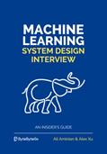 Read Machine Learning System Design Interview, written by Ali Aminian; Alex Xu