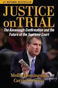 Read Justice on Trial: The Kavanaugh Confirmation and the Future of the Supreme Court, written by Mollie Hemingway; Carrie Severino Read Justice on Trial: The Kavanaugh Confirmation and the Future of the Supreme Court, written by Mollie Hemingway; Carrie Severino