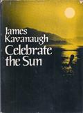 Read Celebrate the Sun, written by James Kavanaugh