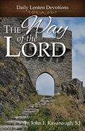Read The Way of the Lord: Daily Lenten Devotions, written by Fr. John F. Kavanaugh Read The Way of the Lord: Daily Lenten Devotions, written by Fr. John F. Kavanaugh
