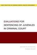 Read Evaluations for Sentencing of Juveniles in Criminal Court (Best Practices in Forensic Mental Health Assessments), written by Kavanaugh Read Evaluations for Sentencing of Juveniles in Criminal Court (Best Practices in Forensic Mental Health Assessments), written by Kavanaugh