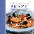 Read Classic Recipes of Brazil: Traditional Food And Cooking In 25 Authentic Dishes, written by Fernando Farah