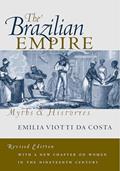 Read The Brazilian Empire: Myths and Histories, written by Emilia Viotti da Costa