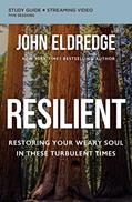 Read Resilient Bible Study Guide plus Streaming Video: Restoring Your Weary Soul in These Turbulent Times, written by John Eldredge