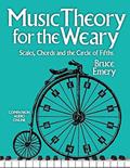 Read Music Theory for the Weary - Scales, Chords and the Circle of Fifths, written by Bruce Emery Read Music Theory for the Weary - Scales, Chords and the Circle of Fifths, written by Bruce Emery