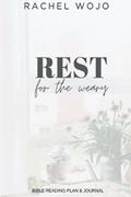 Read Rest for the Weary Bible Reading Plan & Journal, written by Rachel Wojo