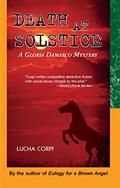Read Death at Solstice: A Gloria Damasco Mystery, written by Lucha Corpi