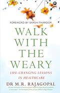 Read Walk With The Weary, written by Dr M Rajagopal