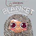 Read Blanket: Journey to Extreme Coziness, written by Loryn Brantz
