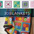 Read 10 Granny Squares, 30 Blankets: Color Schemes, Layouts, and Edge Finishes for 30 Unique Looks, written by Margaret Hubert