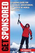 Read Get Sponsored: A Funding Guide for Explorers, Adventurers, and Would-Be World Travelers, written by Jeff Blumenfeld Read Get Sponsored: A Funding Guide for Explorers, Adventurers, and Would-Be World Travelers, written by Jeff Blumenfeld