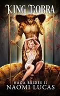 Read King Cobra (Naga Brides Book 2), written by Naomi Lucas
