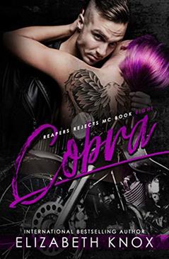 Cobra (Reapers Rejects MC Book 8), written by Elizabeth    Knox