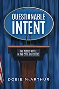 Read Questionable Intent (Civil War), written by Dobie McArthur