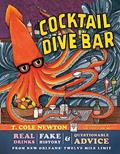 Read Cocktail Dive Bar: Real Drinks, Fake History, and Questionable Advice from New Orleans's Twelve Mile Limit, written by T. Cole Newton Read Cocktail Dive Bar: Real Drinks, Fake History, and Questionable Advice from New Orleans's Twelve Mile Limit, written by T. Cole Newton