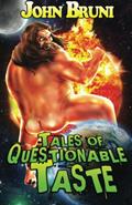 Read Tales of Questionable Taste, written by John Bruni