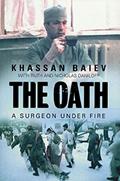 Read The Oath: A Surgeon Under Fire, written by Khassan Baiev; Ruth Daniloff