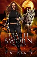 Read Oath Sworn (Jacky Leon Book 1), written by K.N. Banet