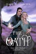 Read The Oath : (A Paranormal Romance: The Grey Tower Chronicles: Book Two), written by Jillian Bondarchuk