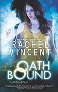 Read Oath Bound (Unbound series Book 3), written by Rachel Vincent