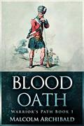 Read Blood Oath (Warrior's Path Book 1), written by Malcolm Archibald