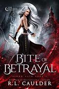 Read Bite of Betrayal (Blood Oath Book 2), written by R.L. Caulder
