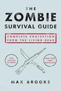 Read The Zombie Survival Guide: Complete Protection from the Living Dead, written by Max Brooks