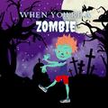 Read When You're a Zombie: A Halloween Tale, written by Delightful Daydreams Publishing