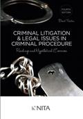 Read Criminal Litigation & Legal Issues In Criminal Procedure: Readings and Hypothetical Exercises Fourth Edition (NITA), written by Newton