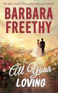 Read All Your Loving : Sweet Humorous Romance! (Bachelors & Bridesmaids Book 3), written by Barbara Freethy Read All Your Loving : Sweet Humorous Romance! (Bachelors & Bridesmaids Book 3), written by Barbara Freethy