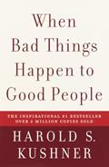 Read When Bad Things Happen to Good People, written by Harold S. Kushner
