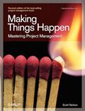 Read Making Things Happen: Mastering Project Management, written by Scott Berkun