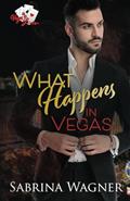 Read What Happens in Vegas: A One-Night Stand Office Romance (Vegas Love), written by Sabrina Wagner