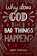 Read Why Does God Let Bad Things Happen?: (Apologetics for Christian Kids and tweens: why does God allow suffering?), written by Chris Morphew