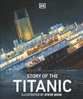 Read Story of the Titanic (DK Panorama), written by DK