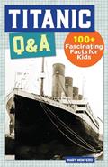 Read Titanic Q&A: 100 Fascinating Facts for Kids (History Q&A), written by Mary Montero