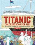 Read Titanic Coloring Book for Kids: 30 Coloring Activities to Learn About the Titanic, written by Rockridge Press